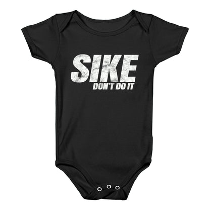 Sike Dont Do It Baby One-Piece