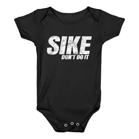 Sike Dont Do It Baby One-Piece