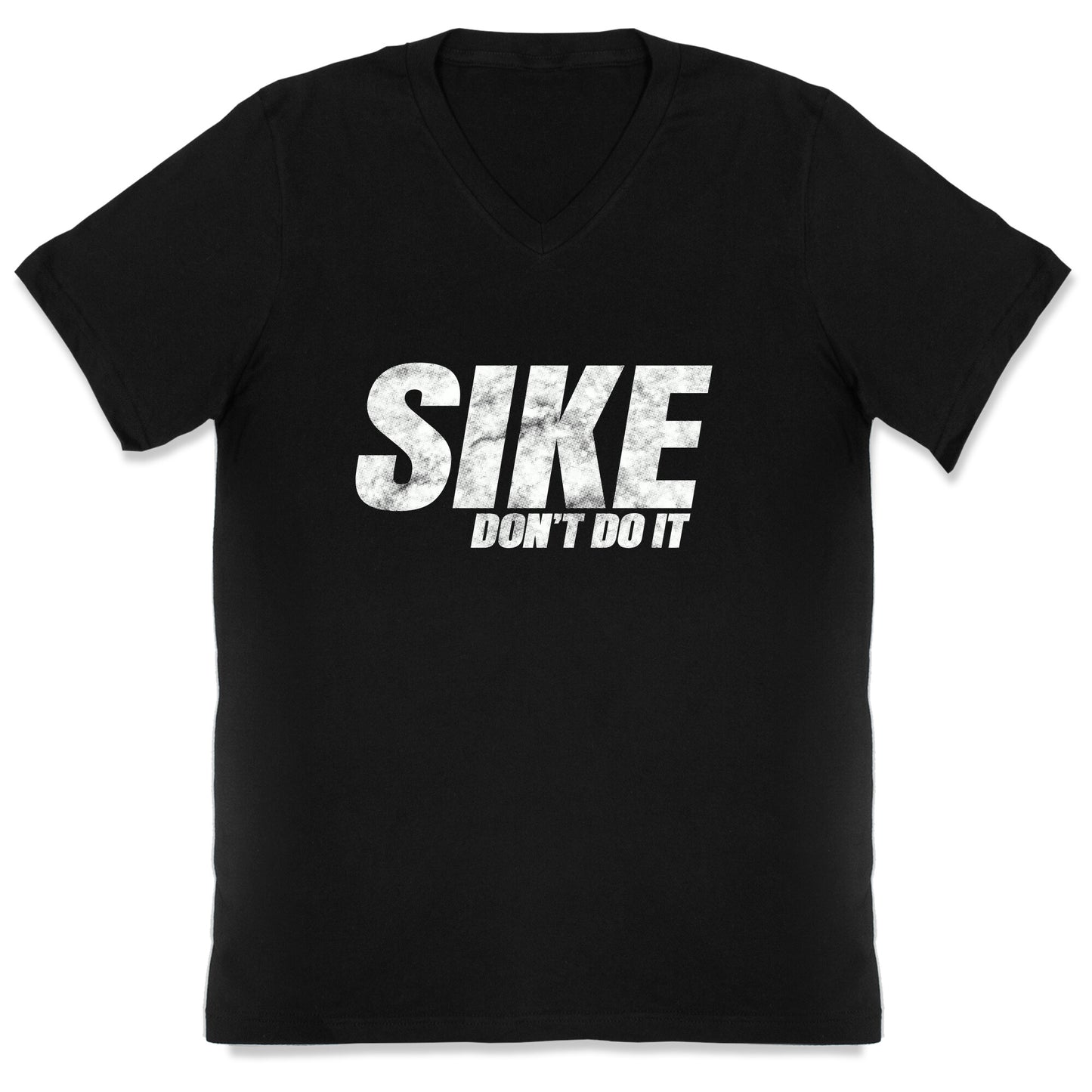 Sike Dont Do It V-Neck