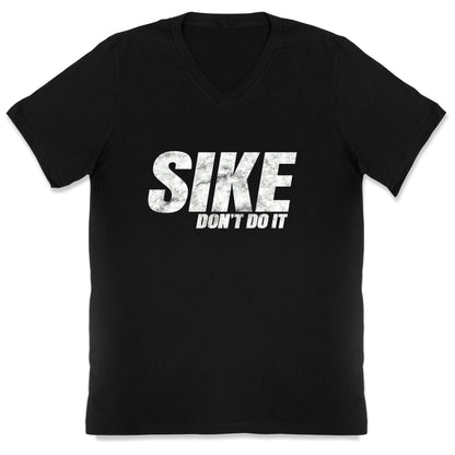 Sike Dont Do It V-Neck
