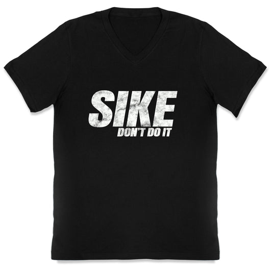 Sike Dont Do It V-Neck