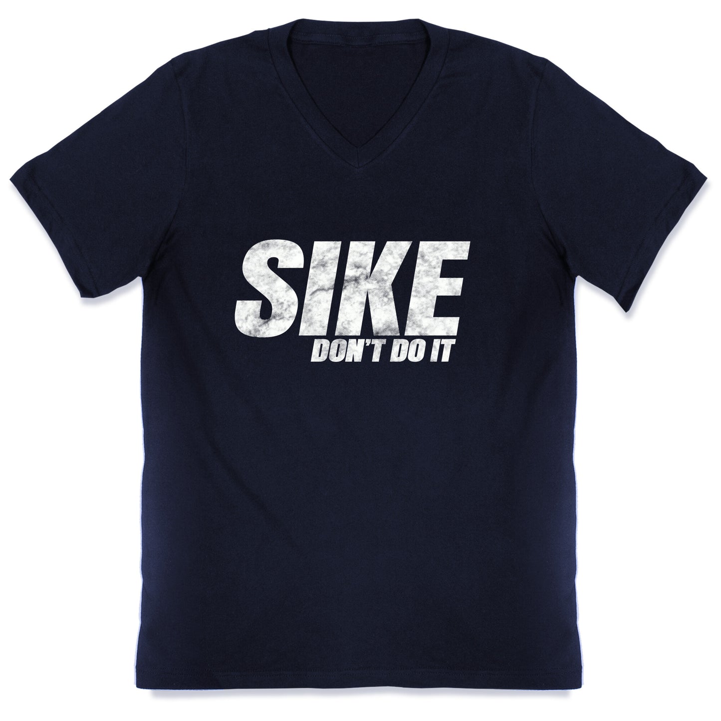 Sike Dont Do It V-Neck