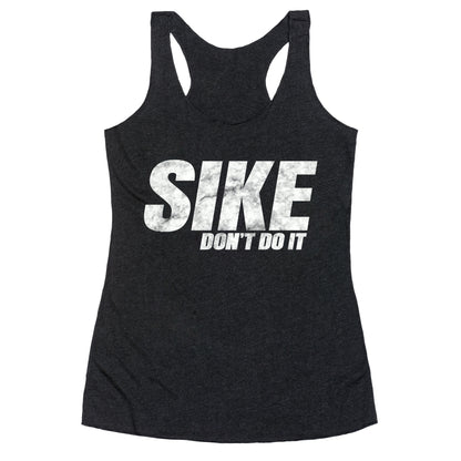 Sike Dont Do It Racerback Tank
