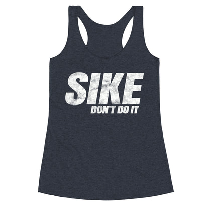 Sike Dont Do It Racerback Tank