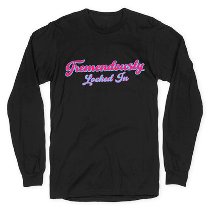 Tremendously Locked In Longsleeve Tee