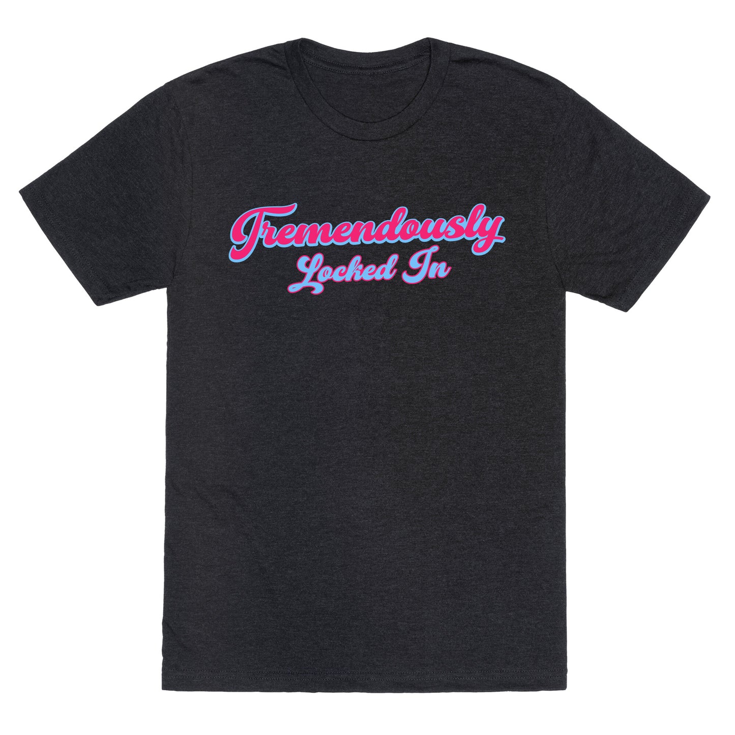 Tremendously Locked In Unisex Triblend Tee
