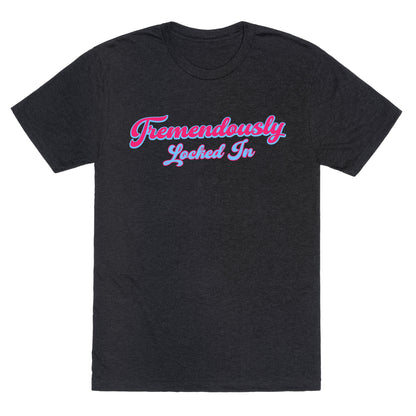 Tremendously Locked In Unisex Triblend Tee