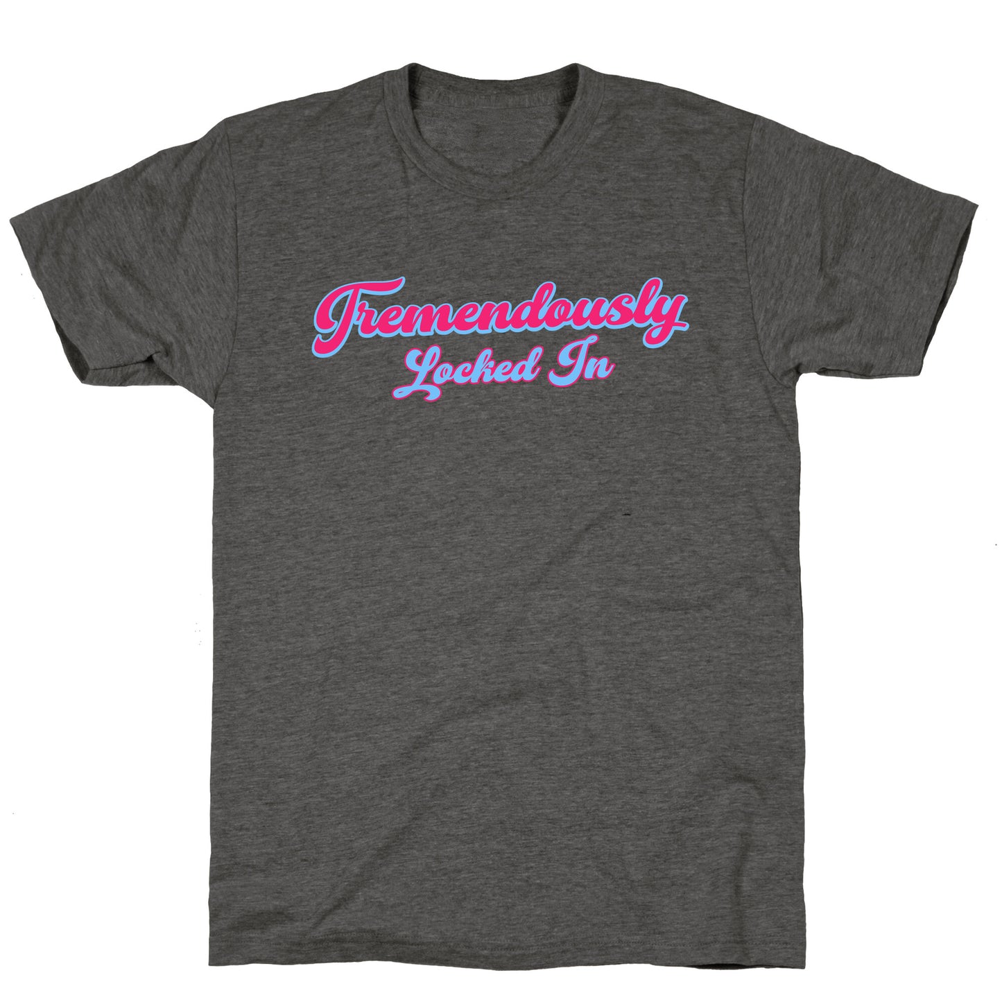 Tremendously Locked In Unisex Triblend Tee