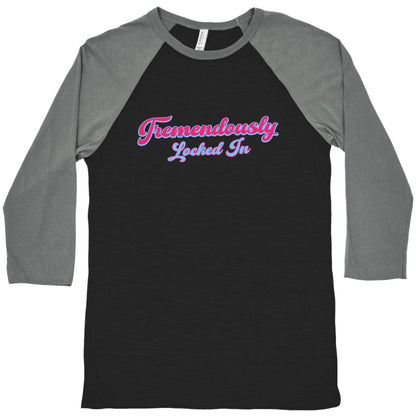 Tremendously Locked In Baseball Tee