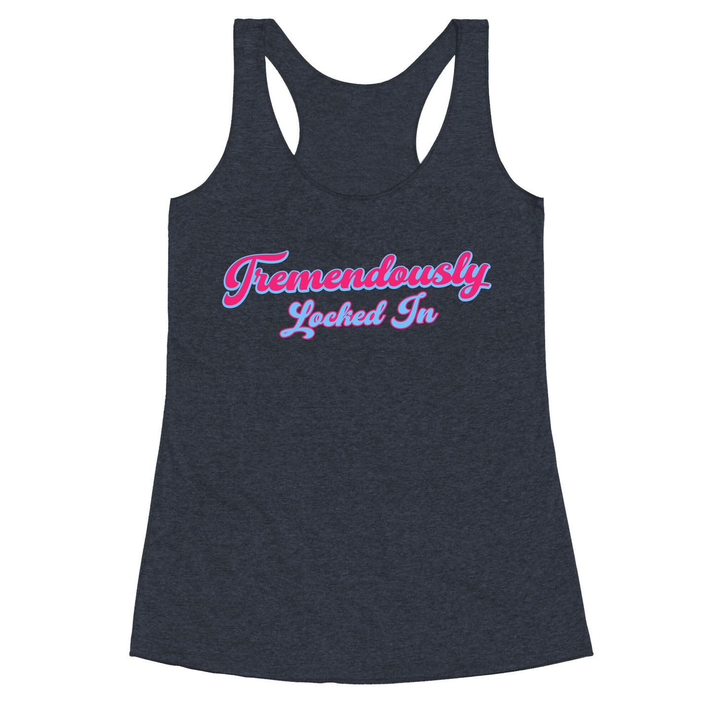 Tremendously Locked In Racerback Tank