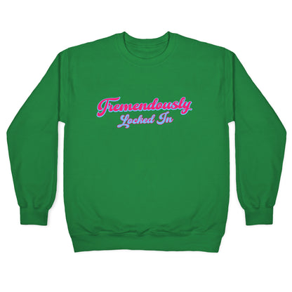 Tremendously Locked In Crewneck Sweatshirt