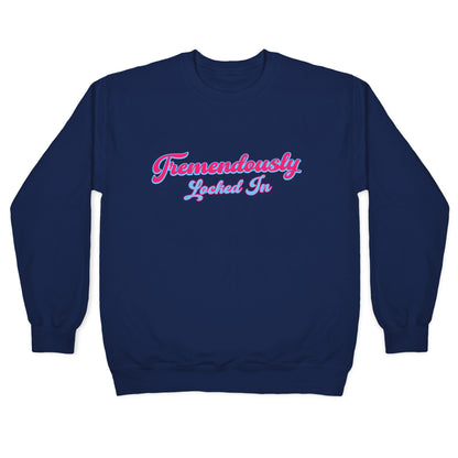 Tremendously Locked In Crewneck Sweatshirt