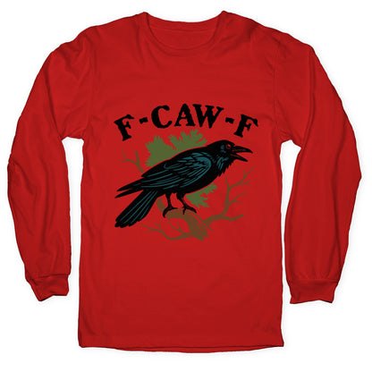F Caw F Longsleeve Tee