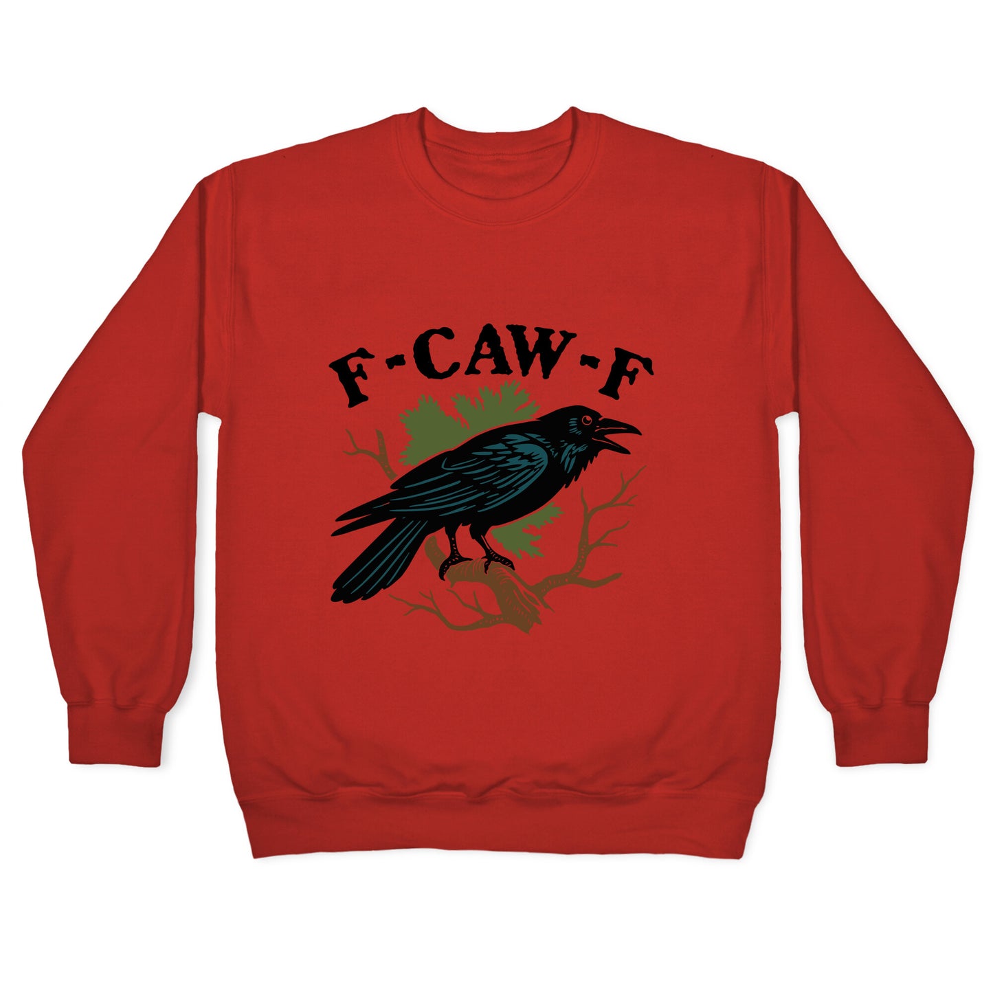F Caw F Crewneck Sweatshirt