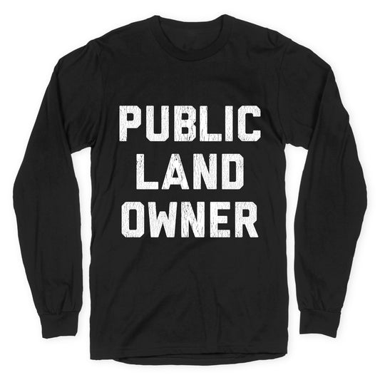 Public Land Owner Longsleeve Tee
