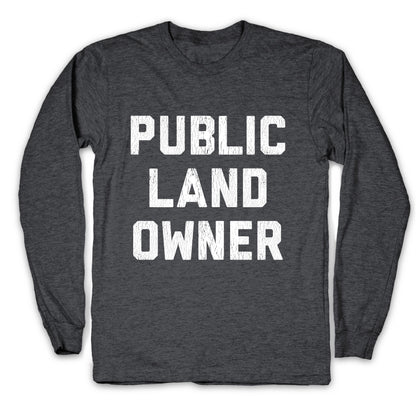 Public Land Owner Longsleeve Tee