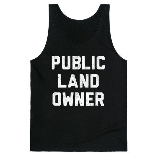 Public Land Owner Tank Top