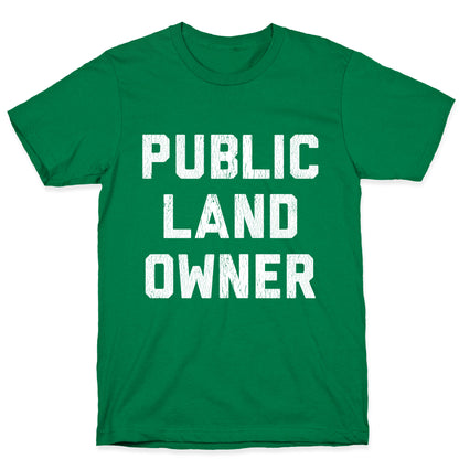 Public Land Owner T-Shirt