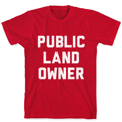 Public Land Owner T-Shirt