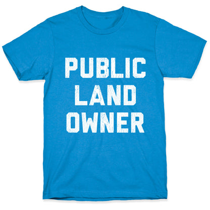 Public Land Owner T-Shirt