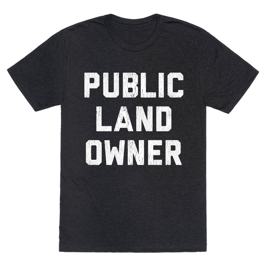 Public Land Owner Unisex Triblend Tee
