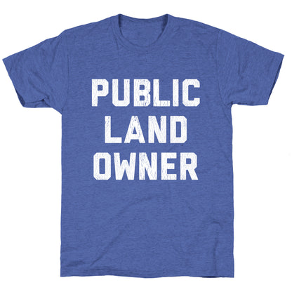 Public Land Owner Unisex Triblend Tee