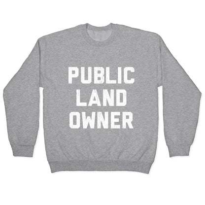 Public Land Owner Crewneck Sweatshirt
