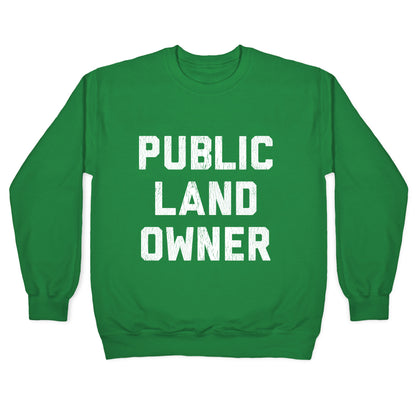 Public Land Owner Crewneck Sweatshirt