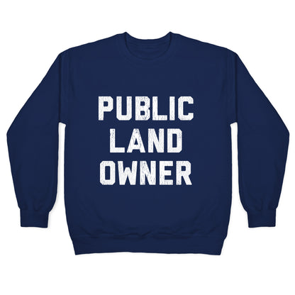 Public Land Owner Crewneck Sweatshirt