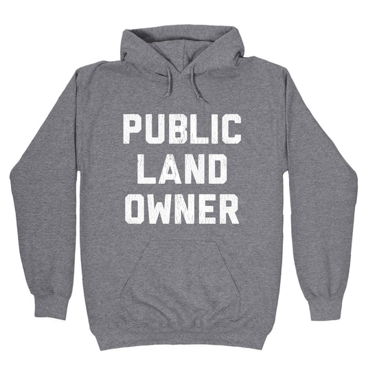 Public Land Owner Hoodie