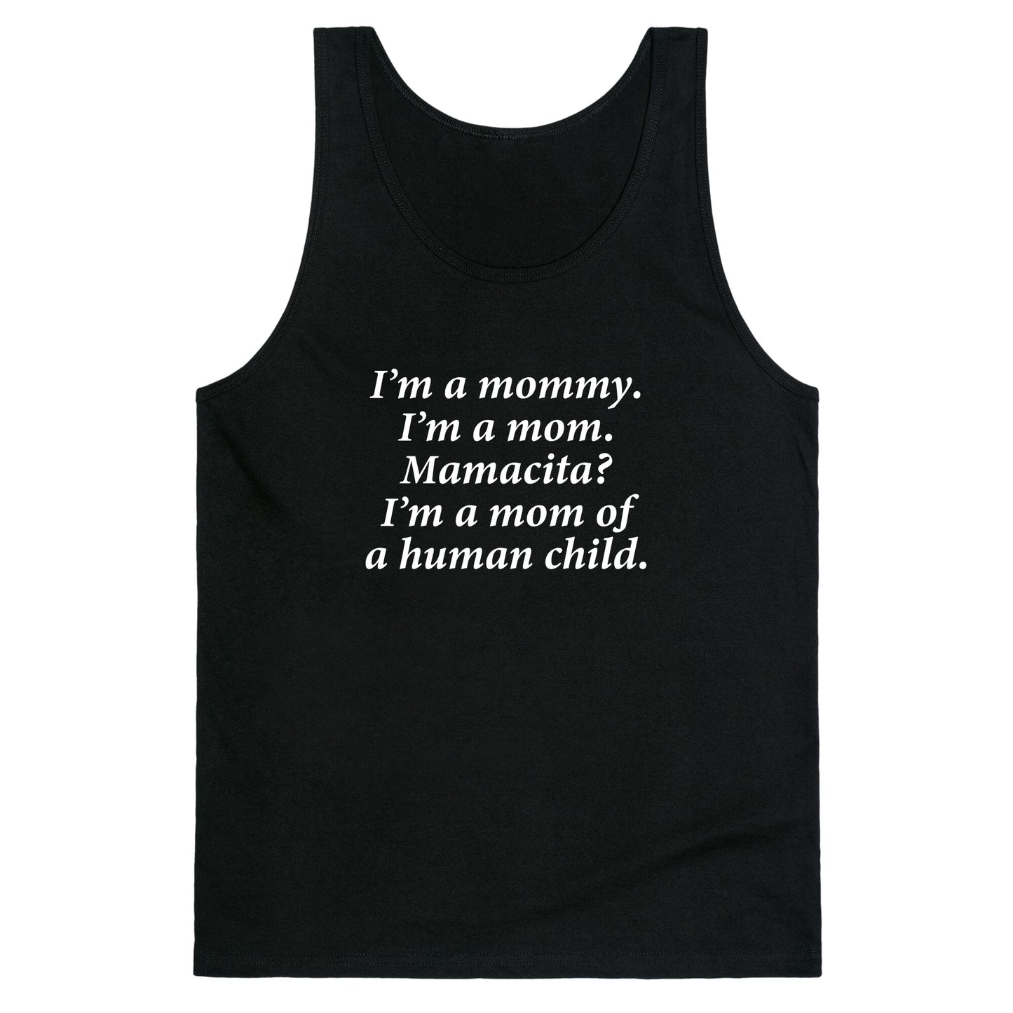 Im a Mommy Mamacita Tank Top