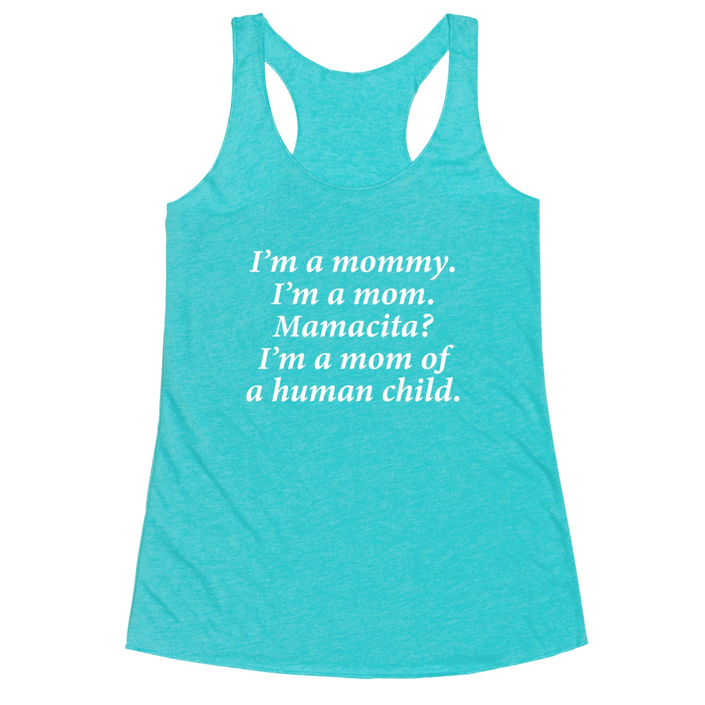 Im a Mommy Mamacita Racerback Tank