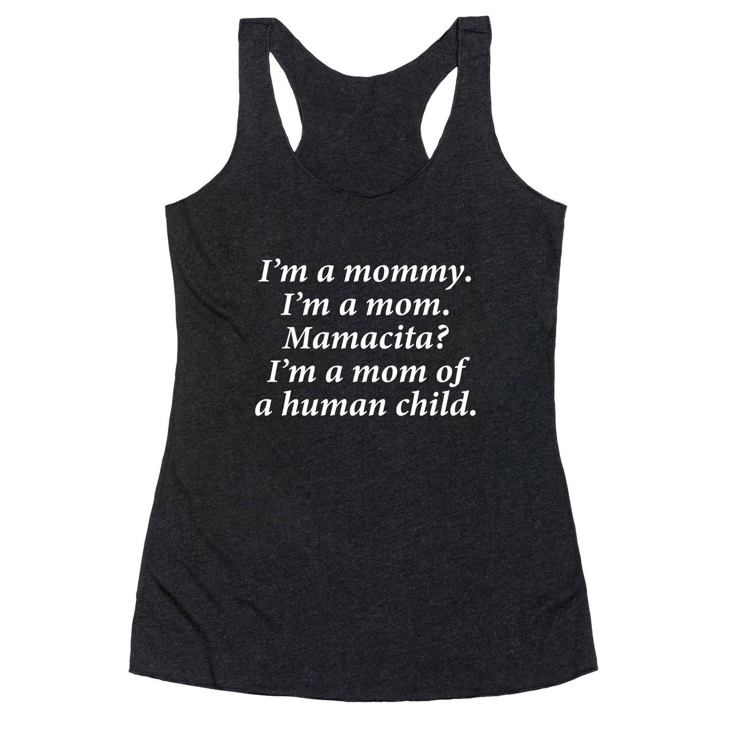 Im a Mommy Mamacita Racerback Tank