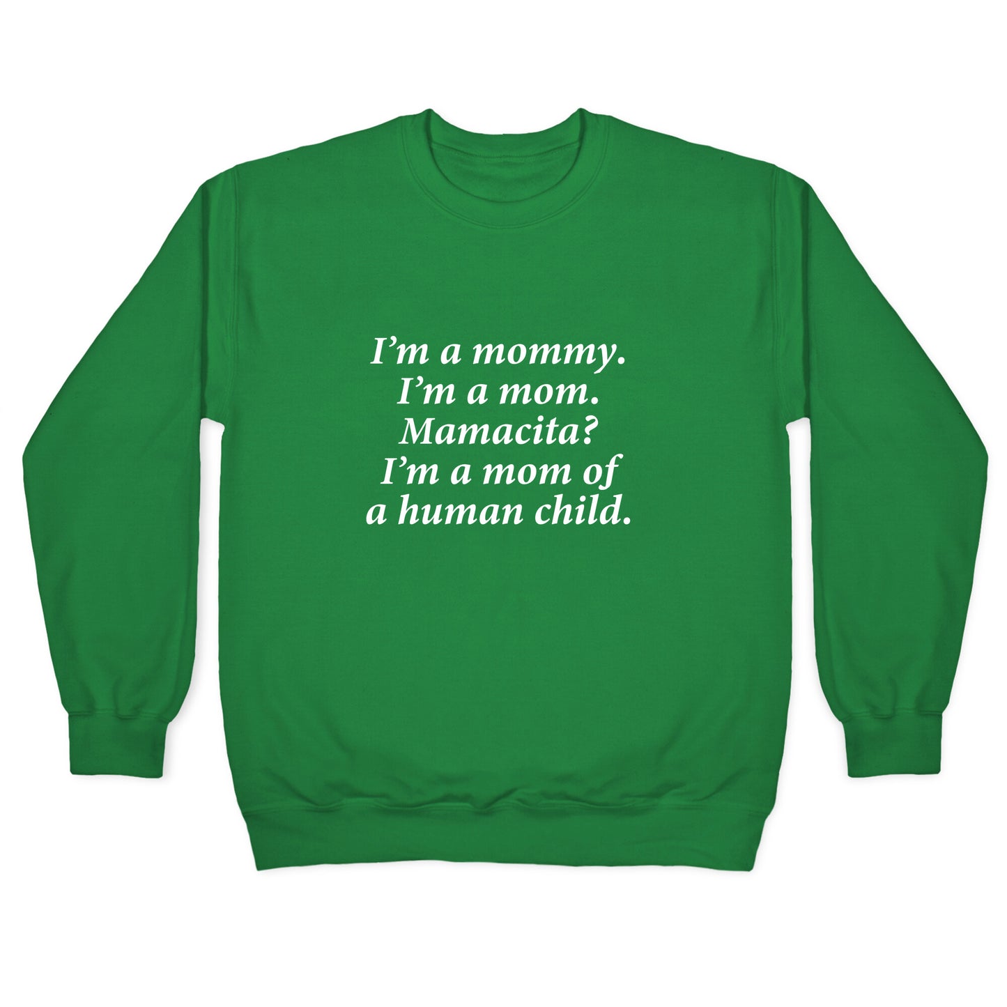 Im a Mommy Mamacita Crewneck Sweatshirt