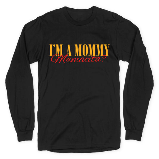 Mamacita Mom of a Human Longsleeve Tee