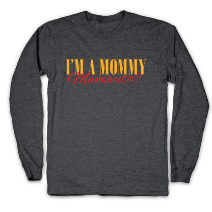 Mamacita Mom of a Human Longsleeve Tee