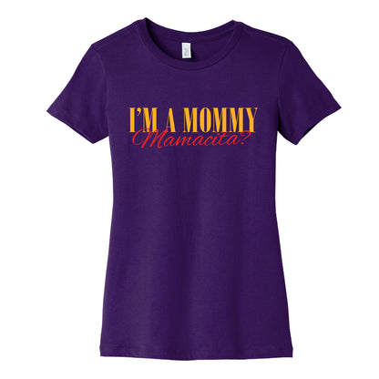 Mamacita Mom of a Human Womens Cotton Tee
