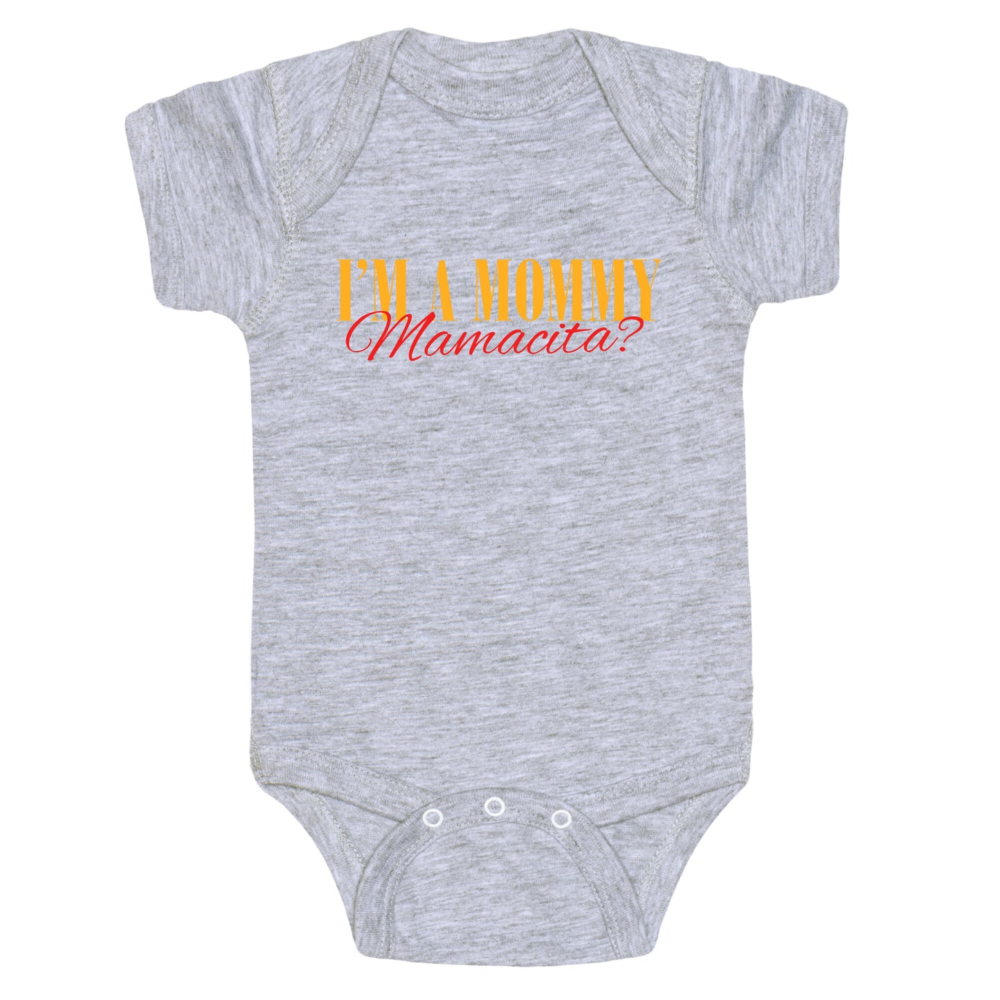 Mamacita Mom of a Human Baby One-Piece