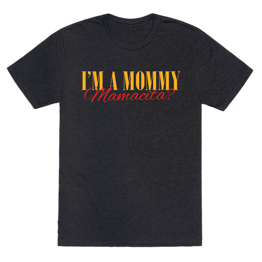 Mamacita Mom of a Human Unisex Triblend Tee