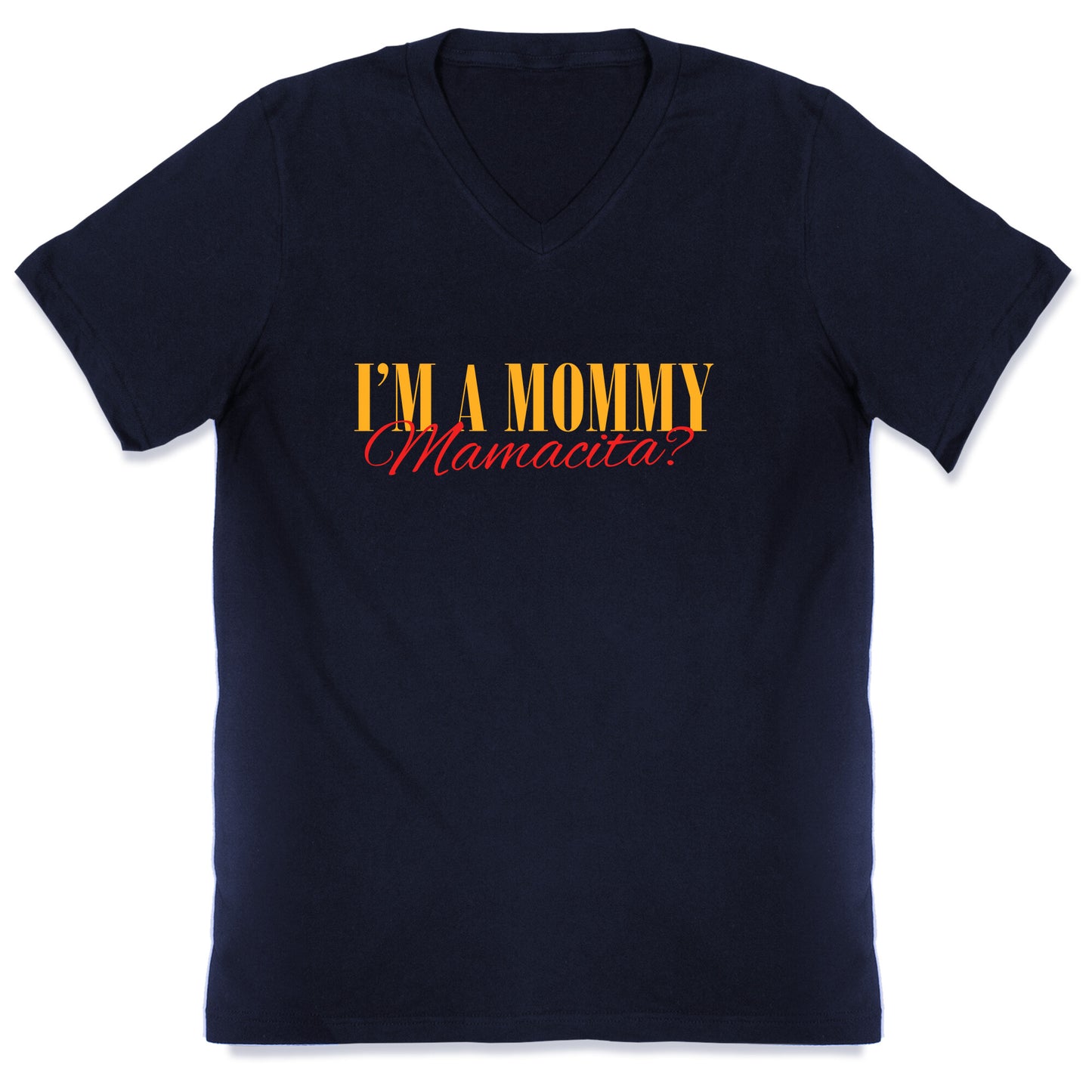 Mamacita Mom of a Human V-Neck