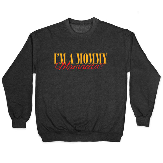 Mamacita Mom of a Human Crewneck Sweatshirt