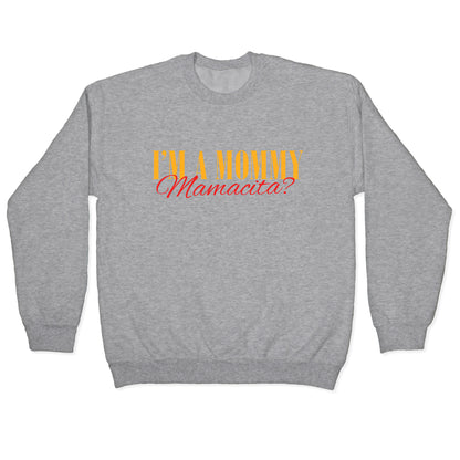 Mamacita Mom of a Human Crewneck Sweatshirt