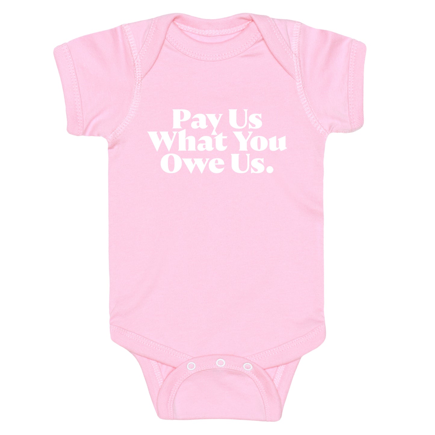 Pay Us What You Owe Us Baby One-Piece