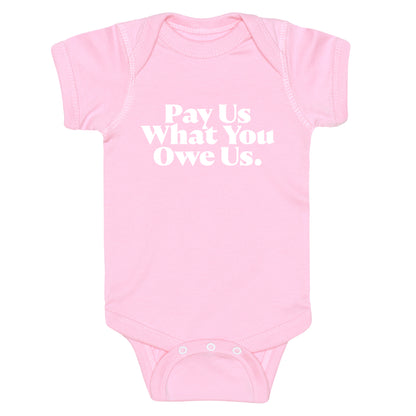 Pay Us What You Owe Us Baby One-Piece