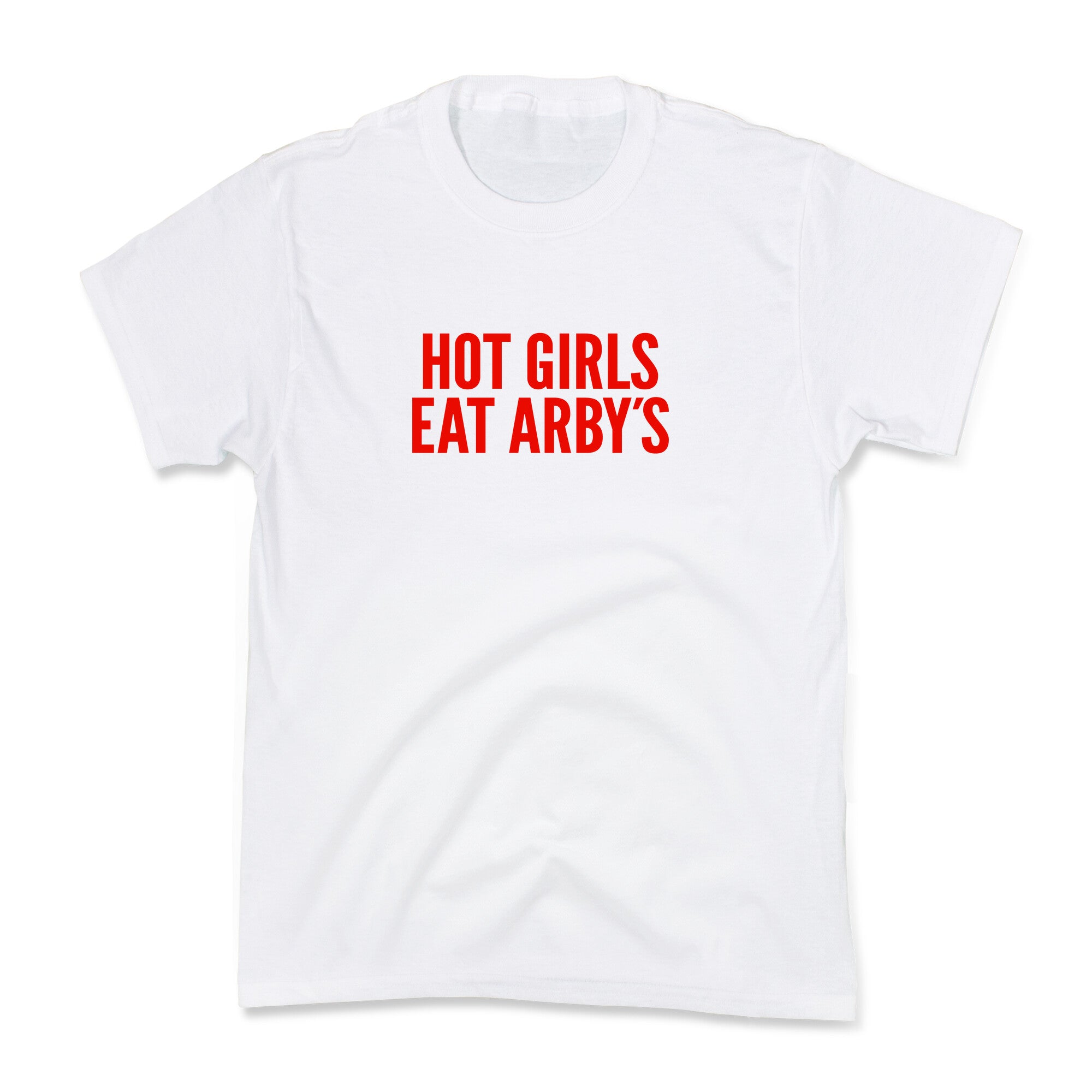 Hot Girls Eat Arbys Kids Tee