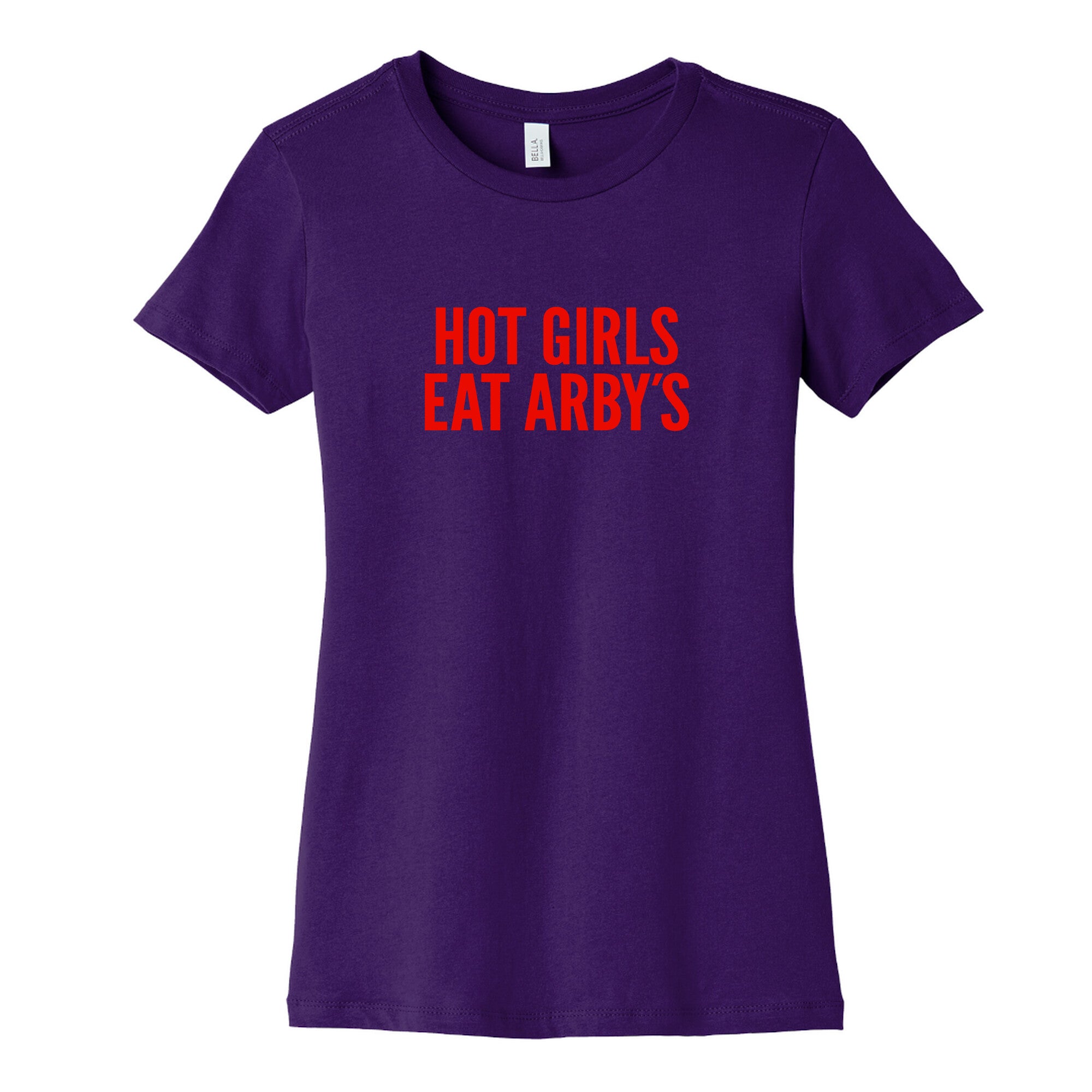 Hot Girls Eat Arbys Womens Cotton Tee