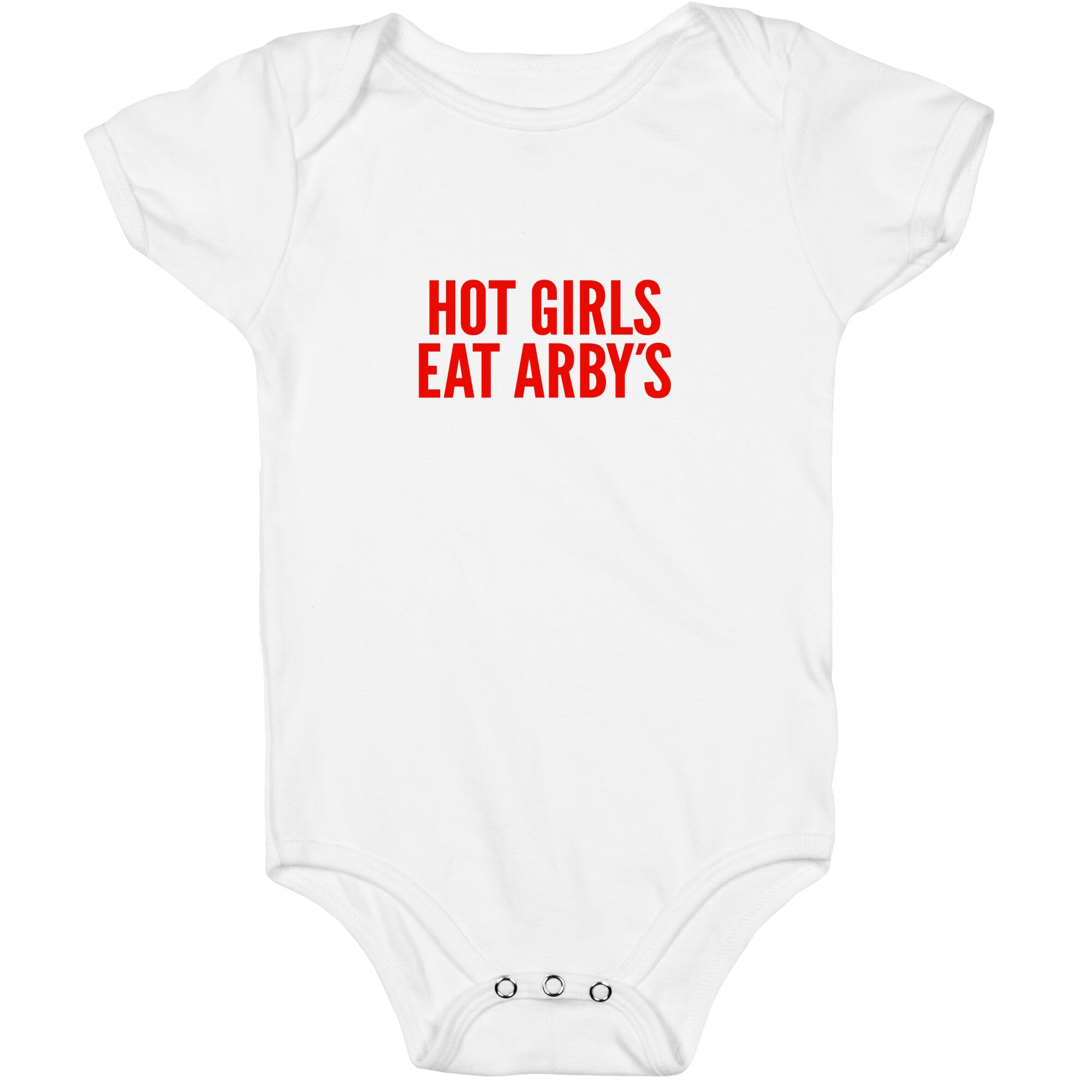 Hot Girls Eat Arbys Baby One-Piece