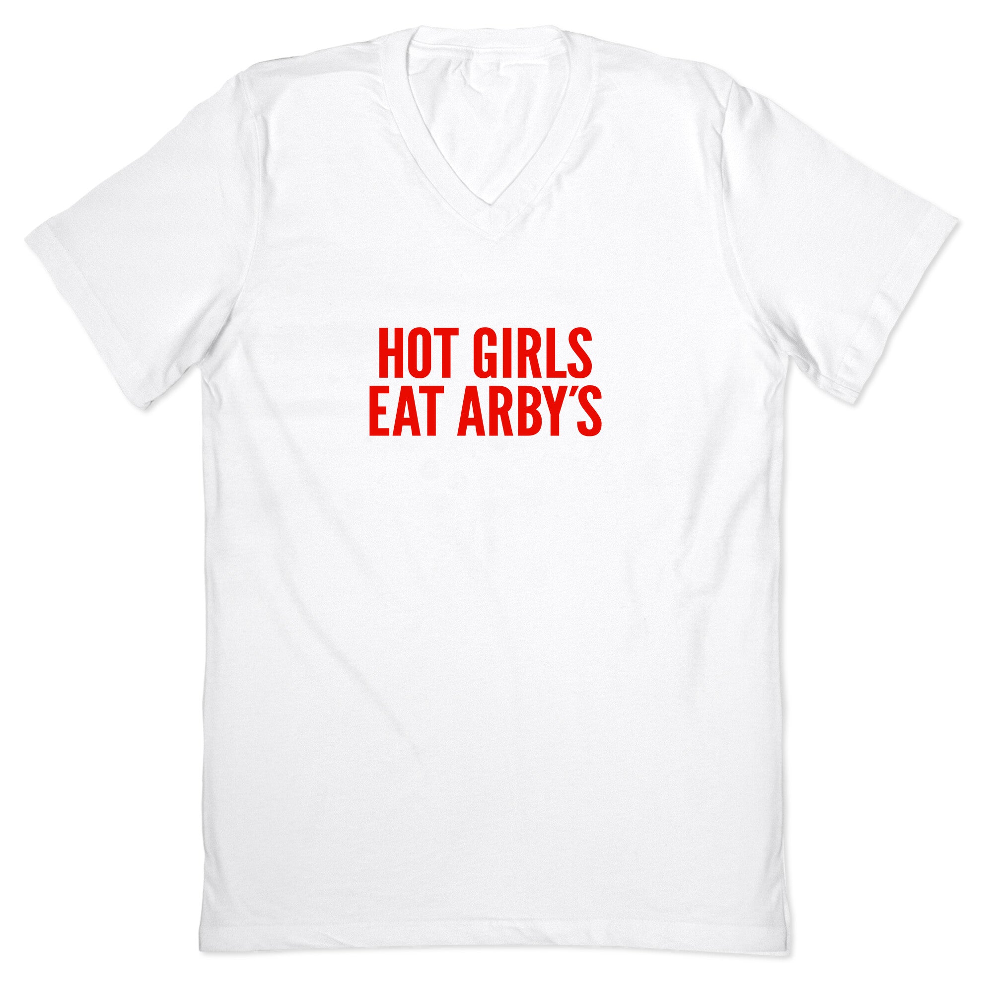 Hot Girls Eat Arbys V-Neck