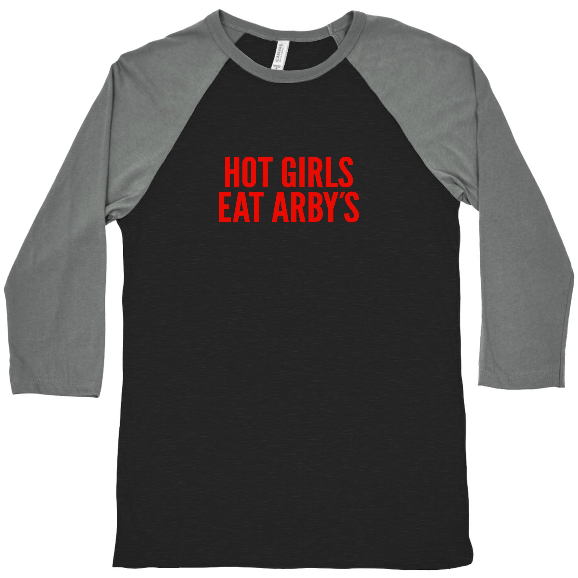 Hot Girls Eat Arbys Baseball Tee