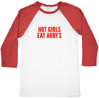 Hot Girls Eat Arbys Baseball Tee